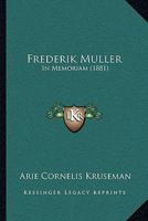 Frederik Muller: In Memoriam (1881) 1166019667 Book Cover