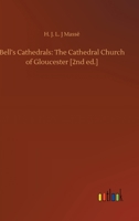 Bell's Cathedrals: The Cathedral Church of Gloucester [2nd ed.] 3752412143 Book Cover