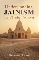 Understanding Jainism for Christian Witness B0GN8PZC6K Book Cover