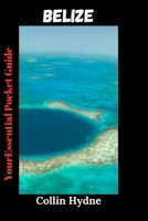 BELIZE: Your Essential Pocket Guide B0FTVMYYZ9 Book Cover