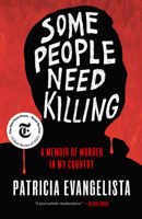 Some People Need Killing: A Memoir of Murder in My Country 0593133145 Book Cover