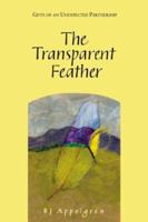 The Transparent Feather 0961988401 Book Cover