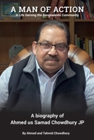 A Man of Action: A Life Serving the Bangladeshi Community B0GKXM3N73 Book Cover