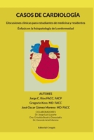 Casos de cardiología: Discusiones clínicas para estudiantes de medicina y residentes B08ZQDKBRP Book Cover