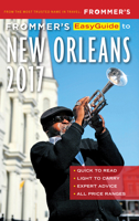 Frommer's EasyGuide to New Orleans 2017 1628872748 Book Cover