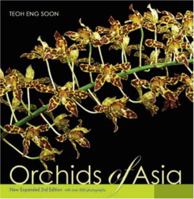 Orchids of Asia, New & Expanded Third Edition 9812610154 Book Cover