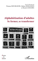 Alphabétisation d'adultes: Se former, se transformer (Action Et Savoir) (French Edition) 2343218323 Book Cover