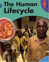 Human Lifecycle (Body Science) 1583404600 Book Cover