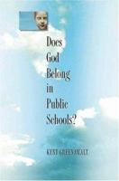 Does God Belong in Public Schools? 0691130655 Book Cover
