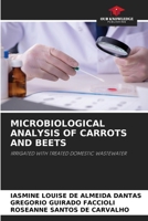 Microbiological Analysis of Carrots and Beets 6205613514 Book Cover