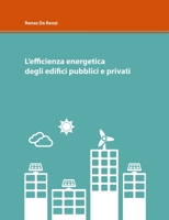 L'efficienza energetica degli edifici pubblici e privati 1326647393 Book Cover