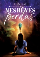 Mes rêves perdus (French Edition) 2322561282 Book Cover