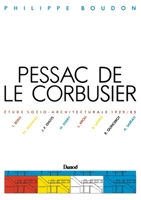 Pessac de Le Corbusier, 1927-1967: Etude socio-architecturale ; suivi de Pessac II, Le Corbusier, 1969-1985 (Aspects de l'urbanisme) 2040157948 Book Cover