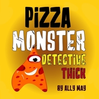 Pizza Monster Detective Thick B08L1PCT99 Book Cover