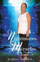 From Nightmares to Miracles: The Story of My Life 1090689276 Book Cover