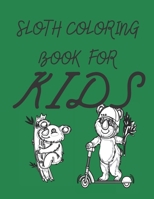 Sloth Coloring Book for Kids: Coloring Book Gift for Kids B092P6X3P2 Book Cover