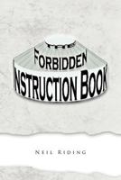 The Forbidden Instruction Book 1466945060 Book Cover