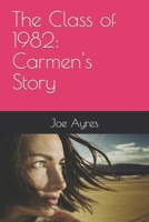 The Class of 1982: Carmen's Story (Generational Series) B0CP9DMQBH Book Cover