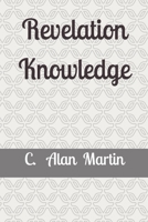 Revelation Knowledge: The Construction of Faith In the Spirit 1795308842 Book Cover