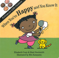 When You're Happy: And You Know It (Feelings for Little Children Ser.) 188473412X Book Cover