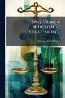 Twee Vragen Betreffende Stichtingen ... 1149053844 Book Cover
