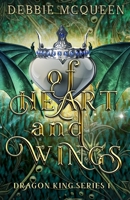 Of Heart and Wings (Dragon King Series) B08FVG8ZHJ Book Cover