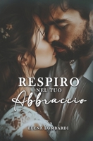 Respiro nel tuo abbraccio 1717982506 Book Cover