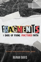 Fragments: 7 Days of Fixing Fractured Faith 1970179791 Book Cover