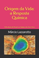 Origem da Vida- a Resposta Química: A Revelação de Projeto na Química dos Seres Vivos B08C4C3YR3 Book Cover