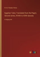 Egyptian Tales; Translated from the Papyri, Second series, XVIIIth to XIXth dynasty: in large print 3368366025 Book Cover