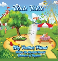 Tickle Tickle My Feather Friend 1662865554 Book Cover