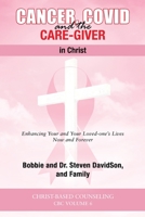 Cancer, Covid and the Care-Giver in Christ 1977263976 Book Cover