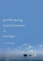 Performing Statelessness in Europe 3030098753 Book Cover