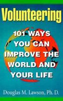 Volunteering: 101 Ways You Can Improve the World and Your Life 1883051177 Book Cover