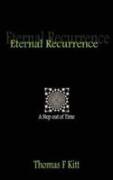 Eternal Recurrence... A Step out of Time 1844019101 Book Cover