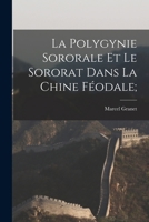 La polygynie sororale et le sororat dans la Chine féodale; 2019319381 Book Cover