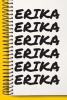 Name ERIKA Customized Gift For ERIKA A beautiful personalized: Lined Notebook / Journal Gift, Notebook for ERIKA,120 Pages, 6 x 9 inches, Gift For ERIKA, Personal Diary, ERIKA, Personalized Journal, F 1678862142 Book Cover