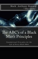 The ABC's of a Black Man's Principles 0615896235 Book Cover