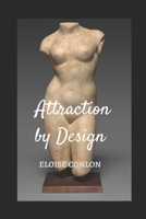 Attraction by Design B0BMSN6WXR Book Cover