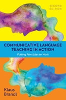 Communicative Language Teaching in Action: Putting Principles to Work 0131579061 Book Cover