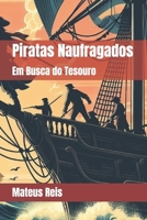 Piratas Naufragados em Busca do Tesouro (Portuguese Edition) B0FKF4FY9B Book Cover