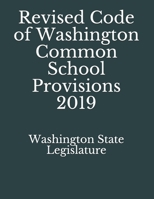 Revised Code of Washington Common School Provisions 2019 1086030842 Book Cover