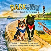 Barkside A St.Augustine Tail The Rhythm of the Matanzas B0H2HKD9YX Book Cover