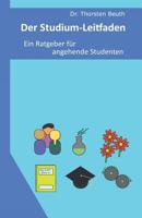 Der Studium-Leitfaden: Ein Ratgeber f�r angehende Studenten 1077232810 Book Cover
