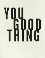 You Good Thing 1933517670 Book Cover