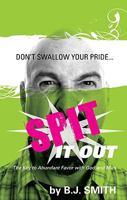 Don't Swallow Your Pride...Spit It Out 1606045660 Book Cover