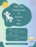 Sel Care Crosswords for Men - Mindful Musings: A Men's Self-Care Crosswords Adventure with Self Care Planner and Journal: Nurture Your Mind, Challenge Your Soul, and Embrace Positivity B0CPSPP7FH Book Cover