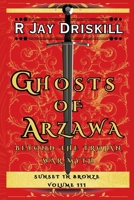 Ghosts of Arzawa: Beyond the Trojan War Myth (Sunset in Bronze) 1968989099 Book Cover