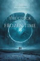 The Clock of Frozen Time (The Two Spirals Series) B0GWXGLJ46 Book Cover