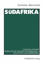 Sudafrika: Chancen Fur Eine Pluralistische Gesellschaftsordnung . Geschichte Und Perspektiven 3531127357 Book Cover